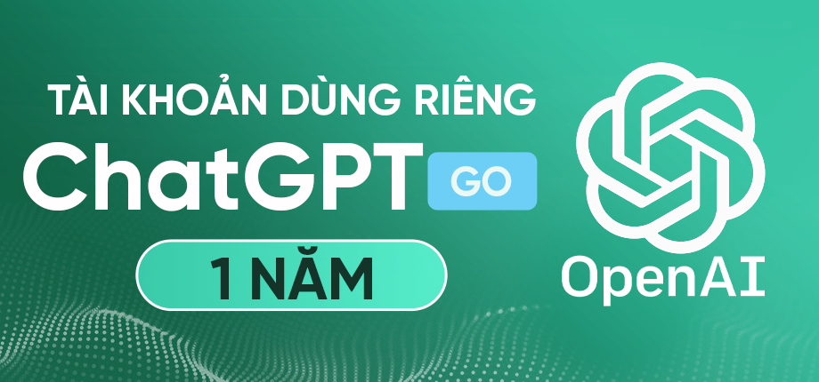 ChatGPT GO Nâng cấp chính chủ 1 NĂM - Chatbot thông minh nhất hiện nay