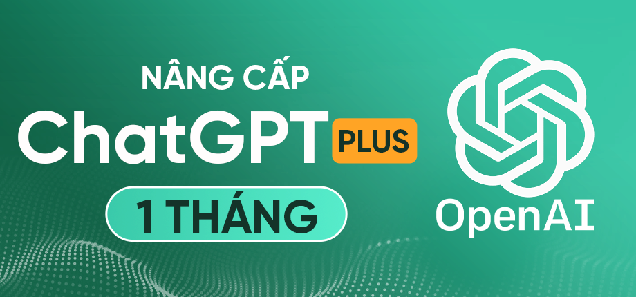 ChatGPT Plus Nâng cấp chính chủ Chatbot thông minh nhất hiện nay